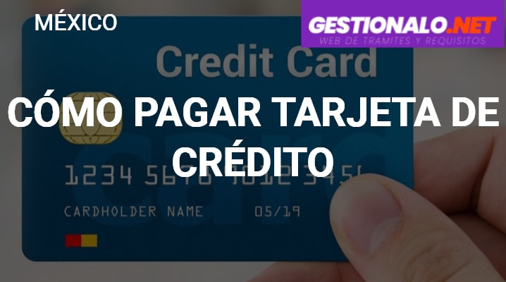 Cómo pagar Tarjeta de Crédito